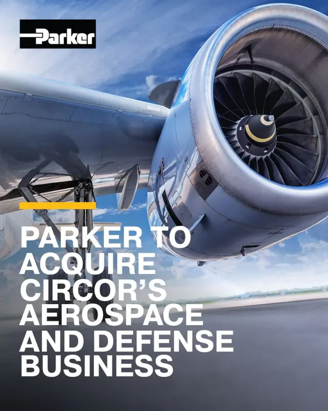 Parker to Acquire CIRCOR’s Commercial and Defense Aerospace Business